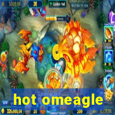 hot omeagle